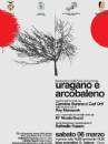 URAGANO E ARCOBALENO. Oggi Sabato 06 Marzo 2010, ore 10,30 e 19,30 - Auditorium Liceo Scientifico O.Tedone � Ruvo di Puglia.